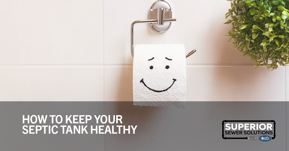 How to Keep a Septic Tank Healthy - Essential Tips - Superior Sewer ...